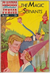 Classics Illustrated Junior #529 The Magic Servants (1953 - 1971) Comic Book Value
