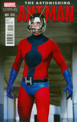 Astonishing Ant-Man, The #1 Cosplay 1:15 Variant (2015 - 2016) Comic Book Value