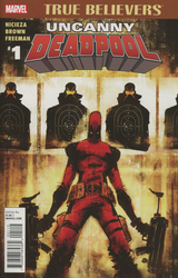 True Believers: Uncanny Deadpool #1 2nd Printing (2016 - 2016) Comic Book Value